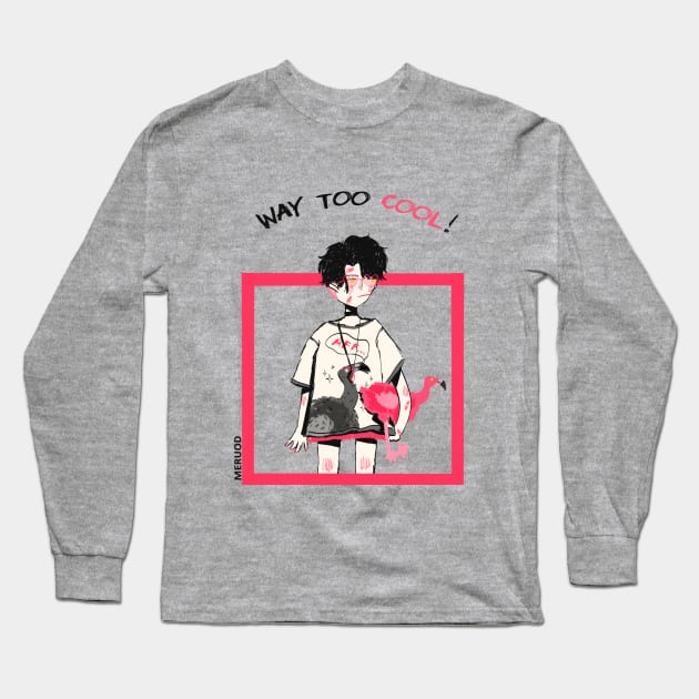 Way too Cool (Cool Vibes) Long Sleeve T-Shirt by Meruod